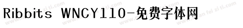 Ribbits WNCY110字体转换